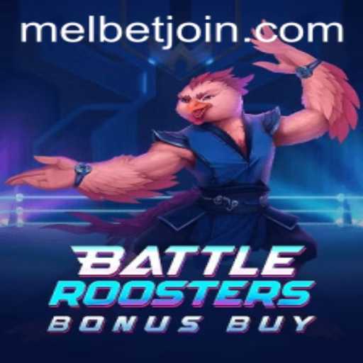 Unlocking the Excitement of BattleRoostersBonusBuy on MelBet Online