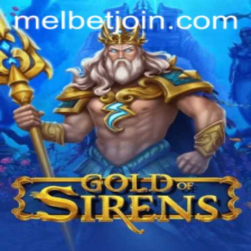 Unveiling GoldofSirens: A Deep Dive into the Enchanting World of MelBet Online Gaming